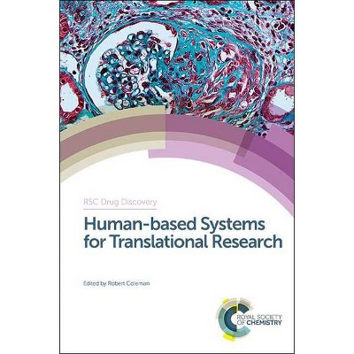 Human-Based Systems for Translational Research - (Drug Discovery) by  Robert Coleman (Hardcover)