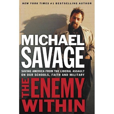 The Enemy Within - by  Michael Savage (Paperback)