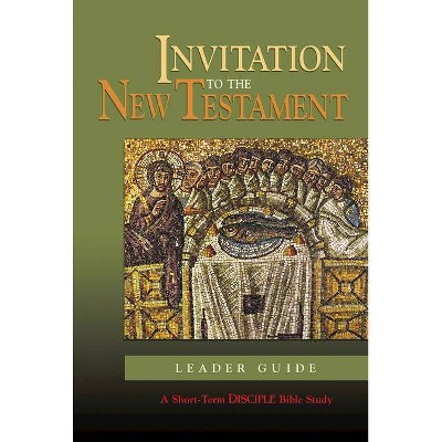 Invitation to the New Testament: Leader Guide - (Disciple Short Term Studies S) by  David A deSilva & Emerson Powery (Paperback)