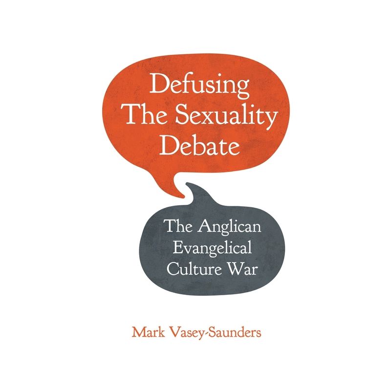 Defusing the Sexuality Debate - by  Mark Vasey-Saunders (Paperback), 1 of 2