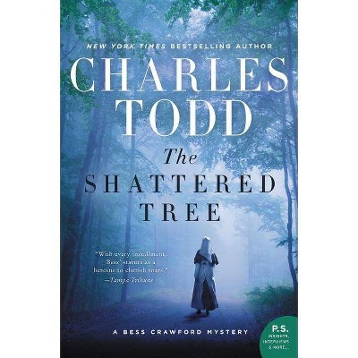 The Shattered Tree - (Bess Crawford Mysteries) by  Charles Todd (Paperback)