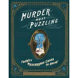 Murder Most Puzzling - by  Stephanie Von Reiswitz (Hardcover)