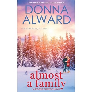 Almost a Family - by  Donna Alward (Paperback) - 1 of 1