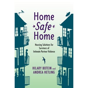 Home Safe Home - (Violence Against Women and Children) by  Hilary Botein & Andrea Hetling (Paperback) - 1 of 1