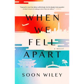 When We Fell Apart - by  Soon Wiley (Paperback)