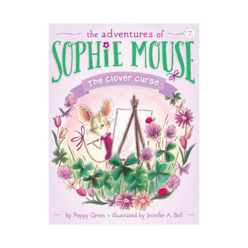 The Clover Curse - (Adventures of Sophie Mouse) by  Poppy Green (Paperback), 1 of 2