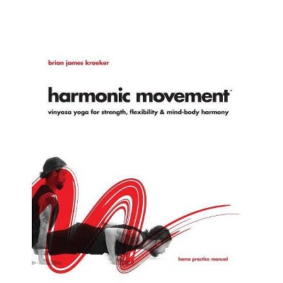 Harmonic Movement - by  Brian James Kroeker (Paperback)