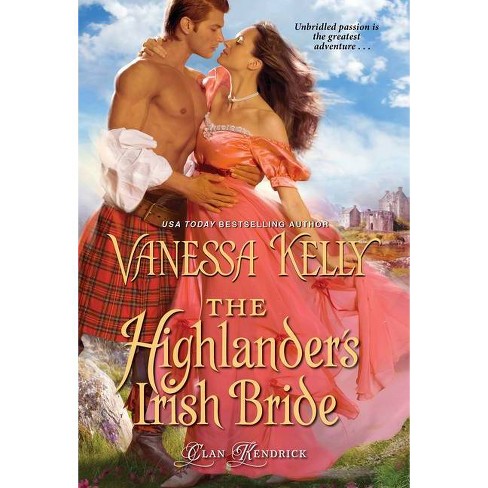 The Highlander's Irish Bride - (Clan Kendrick) by  Vanessa Kelly (Paperback) - image 1 of 1