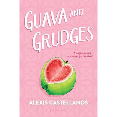 Guava and Grudges - by Alexis Castellanos