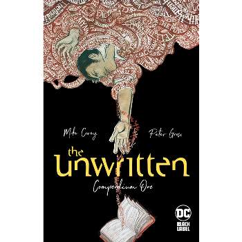 The Unwritten: Compendium One - by  Mike Carey (Paperback)