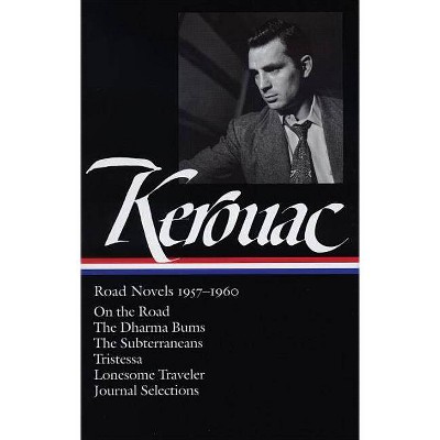 Jack Kerouac: Road Novels 1957-1960 (Loa #174) - (Library of America Jack Kerouac Edition) (Hardcover)