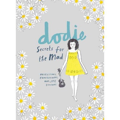 Secrets for the Mad : Obsessions, Confessions, and Life Lessons (Paperback) (Dodie Clark)