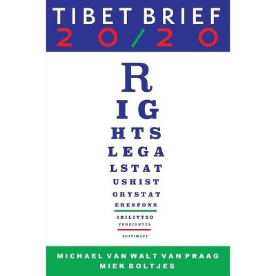 Tibet Brief 20/20 - by  Michael Van Walt Van Praag & Miek Boltjes (Paperback)