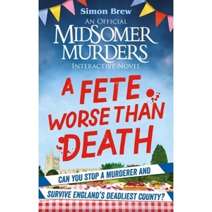 Could You Survive Midsomer? - A Fete Worse Than Death - by  Simon Brew (Paperback) - 1 of 1