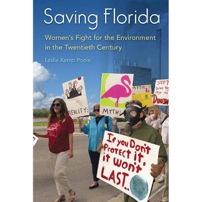 Saving Florida - by  Leslie Kemp Poole (Paperback)