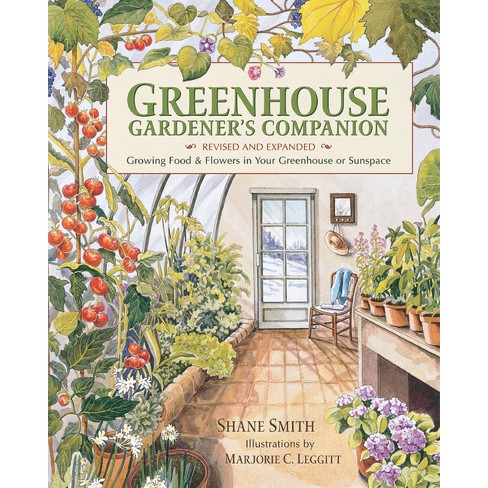 Greenhouse Gardener's Companion, Revised and Expanded Edition - 2nd Edition by  Shane Smith (Paperback) - image 1 of 1