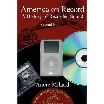  America on Record - 2nd Edition by  Andre Millard (Paperback) 