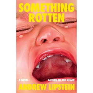 Something Rotten - by Andrew Lipstein - 1 of 1