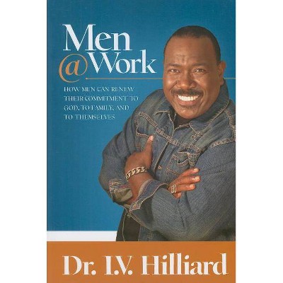 Men@work - by  I V Hilliard (Paperback)