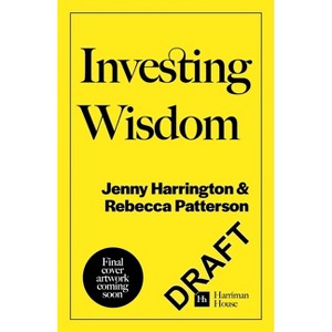 Investment Wisdom for Our Friends and Loved Ones: - by  Jenny Harrington & Rebecca Patterson (Paperback) - 1 of 1