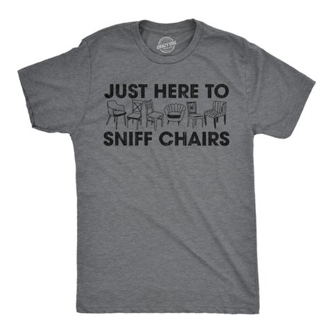 Мужские футболки Crazy Dog T-Shirts, Inc. Mens Funny T Shirts Just Here to Sniff Chairs Sarcastic Graphic Novelty Joke Tee for Men - Crazy Dog Men's T Shirt With Sarcastic Sayings Dark S