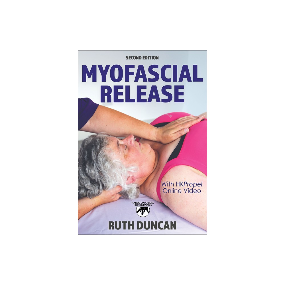 Myofascial Release - 2nd Edition by Ruth Duncan (Paperback)