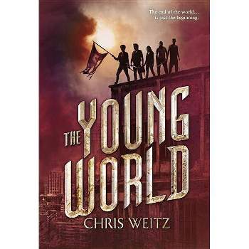The Young World - by  Chris Weitz (Paperback)
