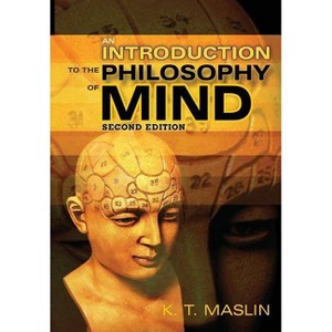 An Introduction to the Philosophy of Mind - 2nd Edition by  Keith T Maslin (Paperback) - 1 of 1