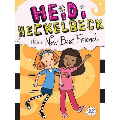 Heidi Heckelbeck Has a New Best Friend -  (Heidi Heckelbeck) by Wanda Coven (Paperback)