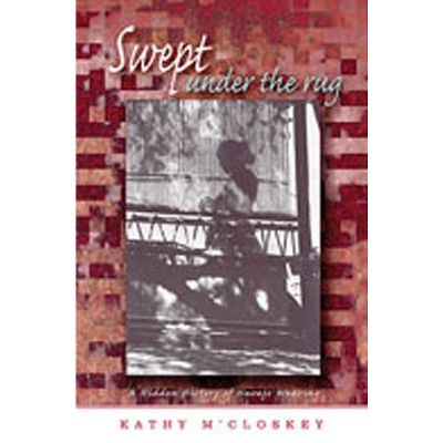 Swept Under the Rug - (University of Arizona Southwest Centre) by  Kathy M'Closkey (Paperback)