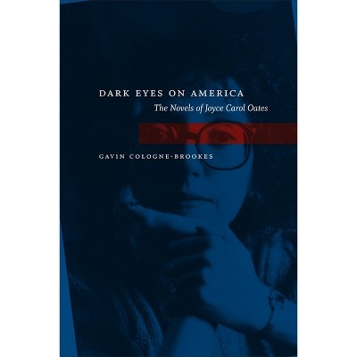Dark Eyes on America - by  Gavin Cologne-Brookes (Paperback)
