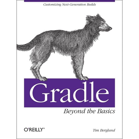 Gradle Beyond the Basics - by  Tim Berglund (Paperback) - image 1 of 1