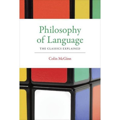 Philosophy of Language - (Mit Press) by  Colin McGinn (Paperback)