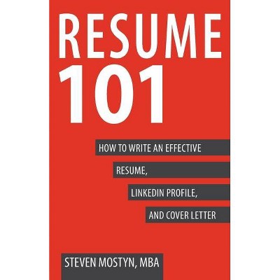 Resume 101 - by  Steven Mostyn (Paperback)