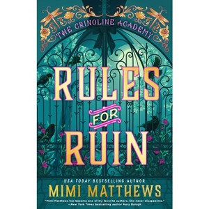 Rules for Ruin - (The Crinoline Academy) by  Mimi Matthews (Paperback) - 1 of 1