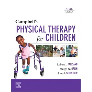 Campbell's Physical Therapy for Children - 6th Edition by  Robert Palisano & Margo Orlin & Joseph Schreiber (Hardcover) - 1 of 1