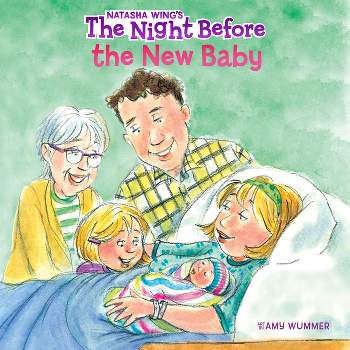 The Night Before the New Baby - by  Natasha Wing (Paperback)