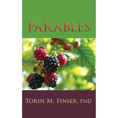 Parables - by  Torin M Finser (Paperback)