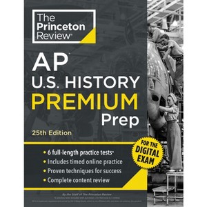 Princeton Review AP U.S. History Premium Prep, 25th Edition - (College Test Preparation) by  The Princeton Review (Paperback) - 1 of 1