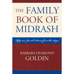 The Family Book of Midrash - by  Barbara Diamond Goldin (Paperback) - 1 of 1
