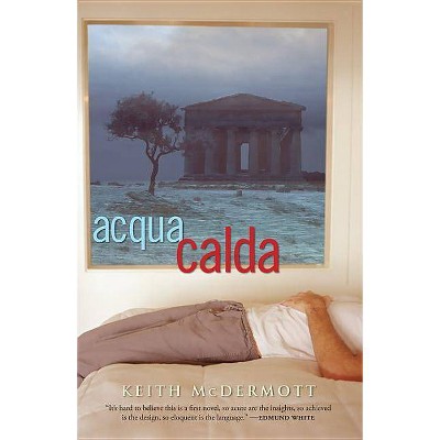 Acqua Calda - by  Keith McDermott (Paperback)