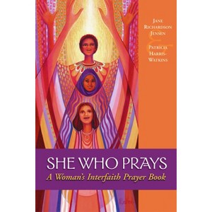 She Who Prays - by  Patricia Harris-Watkins & Jane Richardson Jensen (Paperback) - 1 of 1