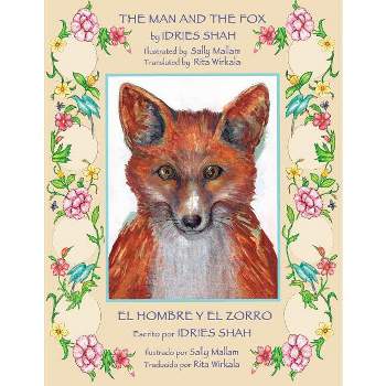 The Man and the Fox -- El hombre y el zorro - (Teaching Stories) by  Idries Shah (Paperback)