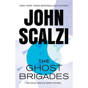 The Ghost Brigades - (Old Man's War) by  John Scalzi (Paperback) - 1 of 1