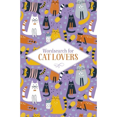 Wordsearch for Cat Lovers - by  Eric Saunders (Paperback)