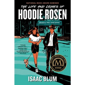 The Life and Crimes of Hoodie Rosen - by  Isaac Blum (Hardcover) - 1 of 1
