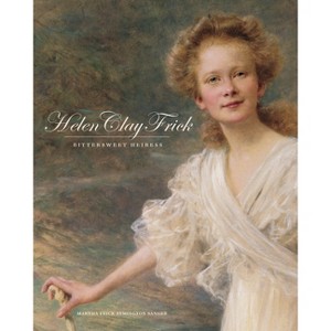 Helen Clay Frick - (Regional) by  Martha Frick Symington Sanger (Hardcover) - 1 of 1