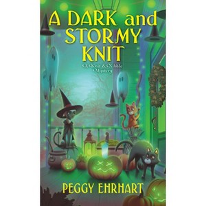 A Dark and Stormy Knit - (Knit & Nibble Mystery) by  Peggy Ehrhart (Paperback) - 1 of 1