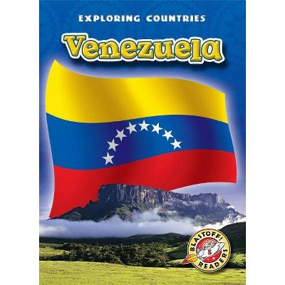 Venezuela - (Exploring Countries) by  Kari Schuetz (Paperback)