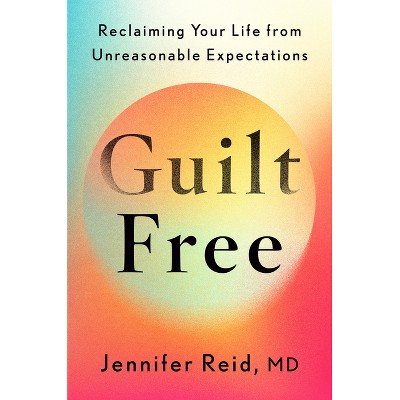 Guilt Free - by  Jennifer Reid (Hardcover)
